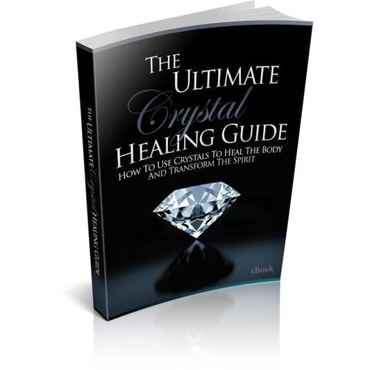 The Ultimate Crystal Healing Guide (Ebook)